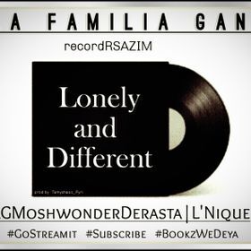 AGMoshwonderDerasta Ft.  L'Nique - Lonely and Different [La Familia Gang 2023]