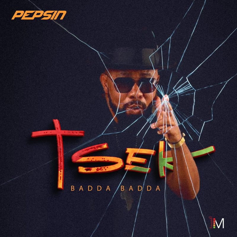 Pepsin - Tsek Badda Badda (Music Video) September 2023