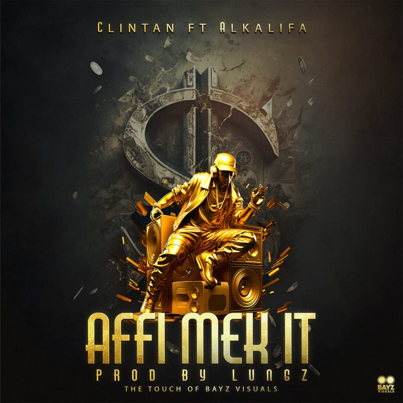 Clintan x Alkalifa & Lungz D - Affi Mek It [Lungz D Productions] November 2023