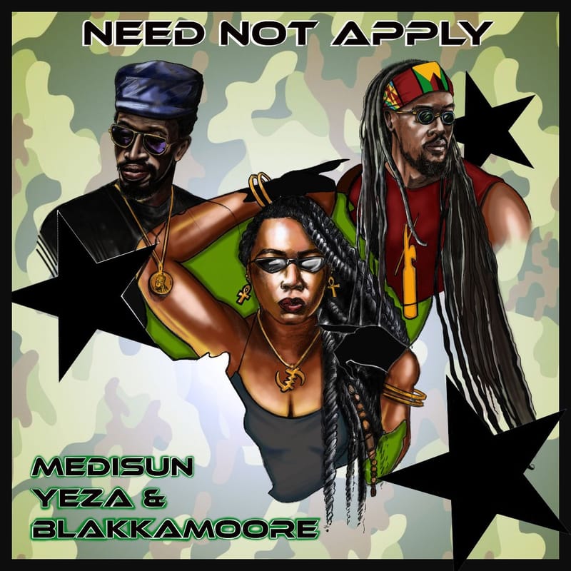 Rise up and break the chains of oppression with "Need Not Apply" by MediSun, Yeza, and Blakkamoore [February 2024]