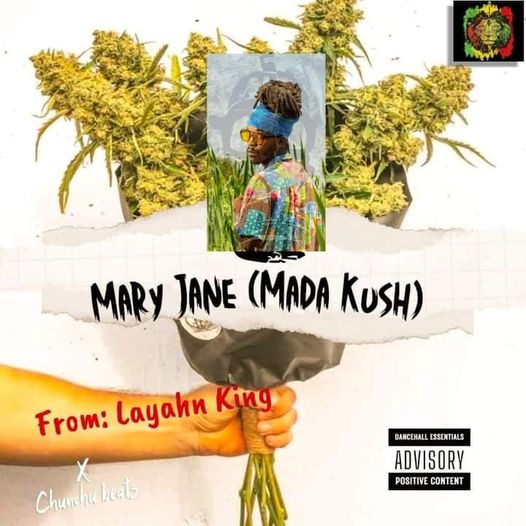 Layahn King x Chunchu Beats -  Mary Jane (Mada Kush) [March 2024]