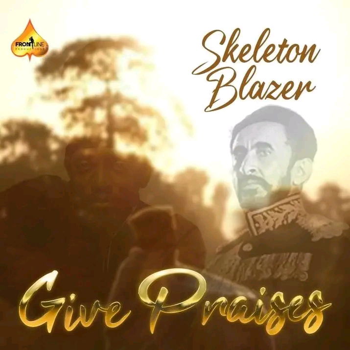 Skeleton Blazer - Give Praises Album [Frontline Productions] April 2024