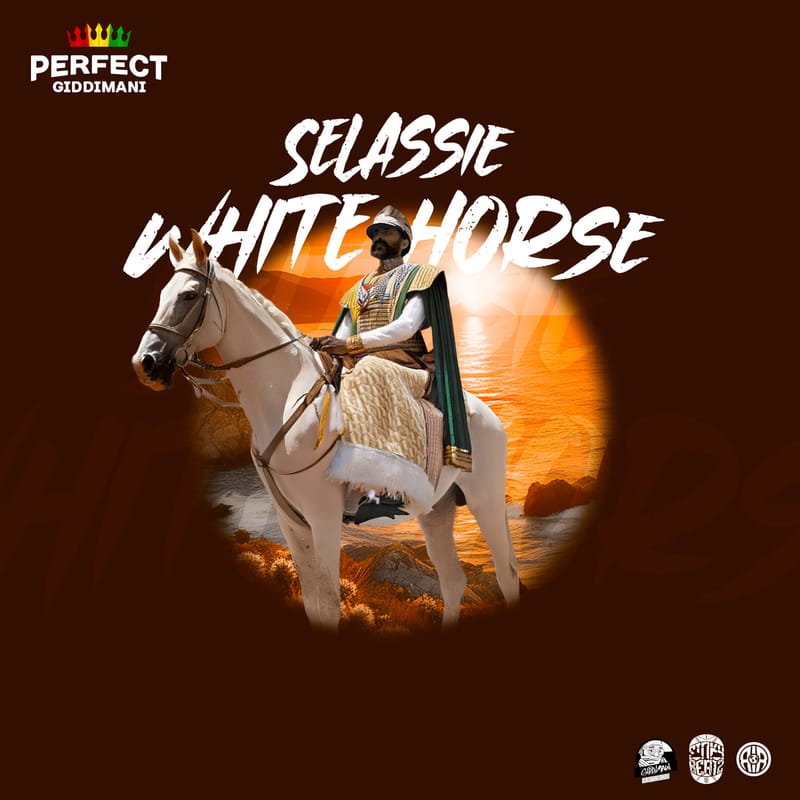 Perfect Giddimani - Selassie White Horse + Dub [Produced By Sinky Beatz] May 2024