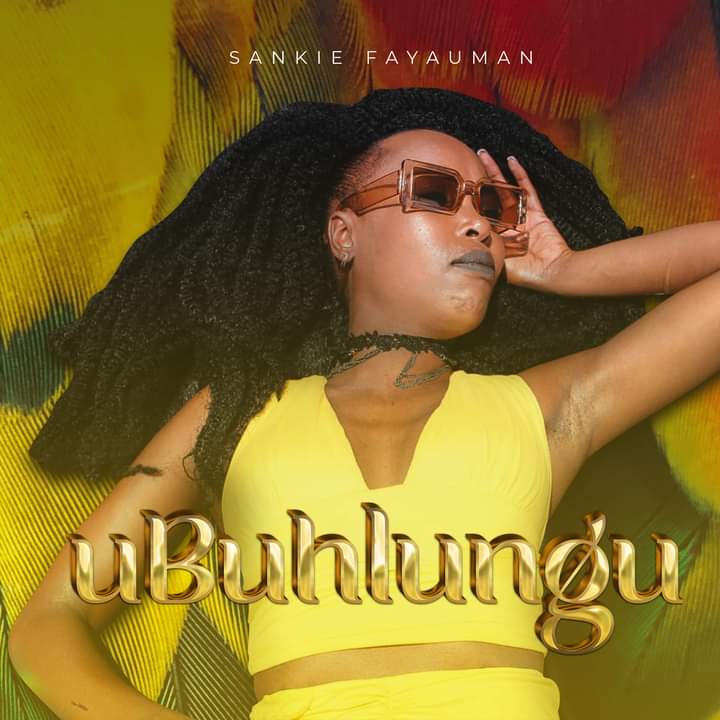 Sankie Fayauman Celebrates Double Triumph: EP "Ubuhlungu" Release and Basadi In Music Awards 2024 Nomination [June 2024]