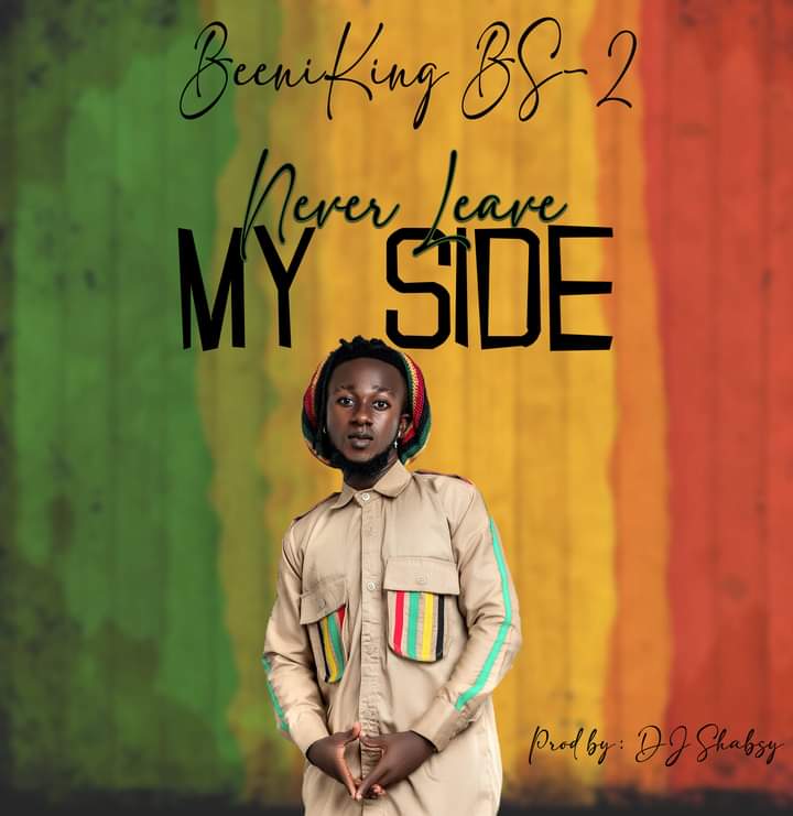 Beenieking BS2- Never Leave My Side [Official Music Video] June 2024