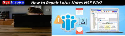How to Repair Lotus Notes NSF File?