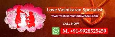 Love Vashikaran Specialist Astrologer, Vashikaran for Love