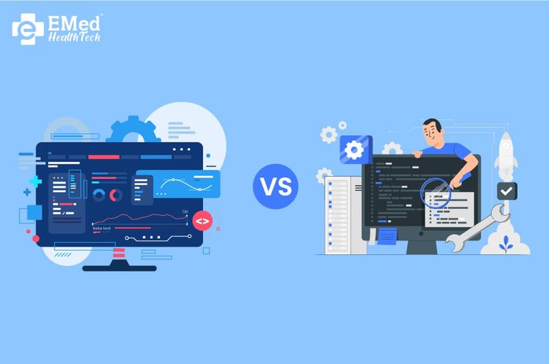 Custom Healthcare Software vs. Readymade Healthcare Software By EMed HealthTech