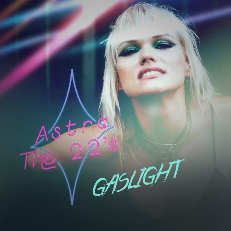 “Astra The 22’s” atgriežas ar jaunu dziesmu “Gaslight”