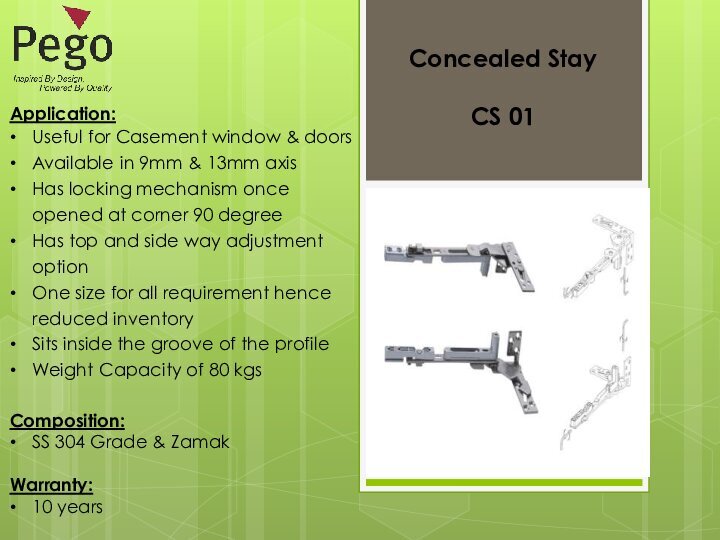 Stainless Steel Concealed Stay CS 01