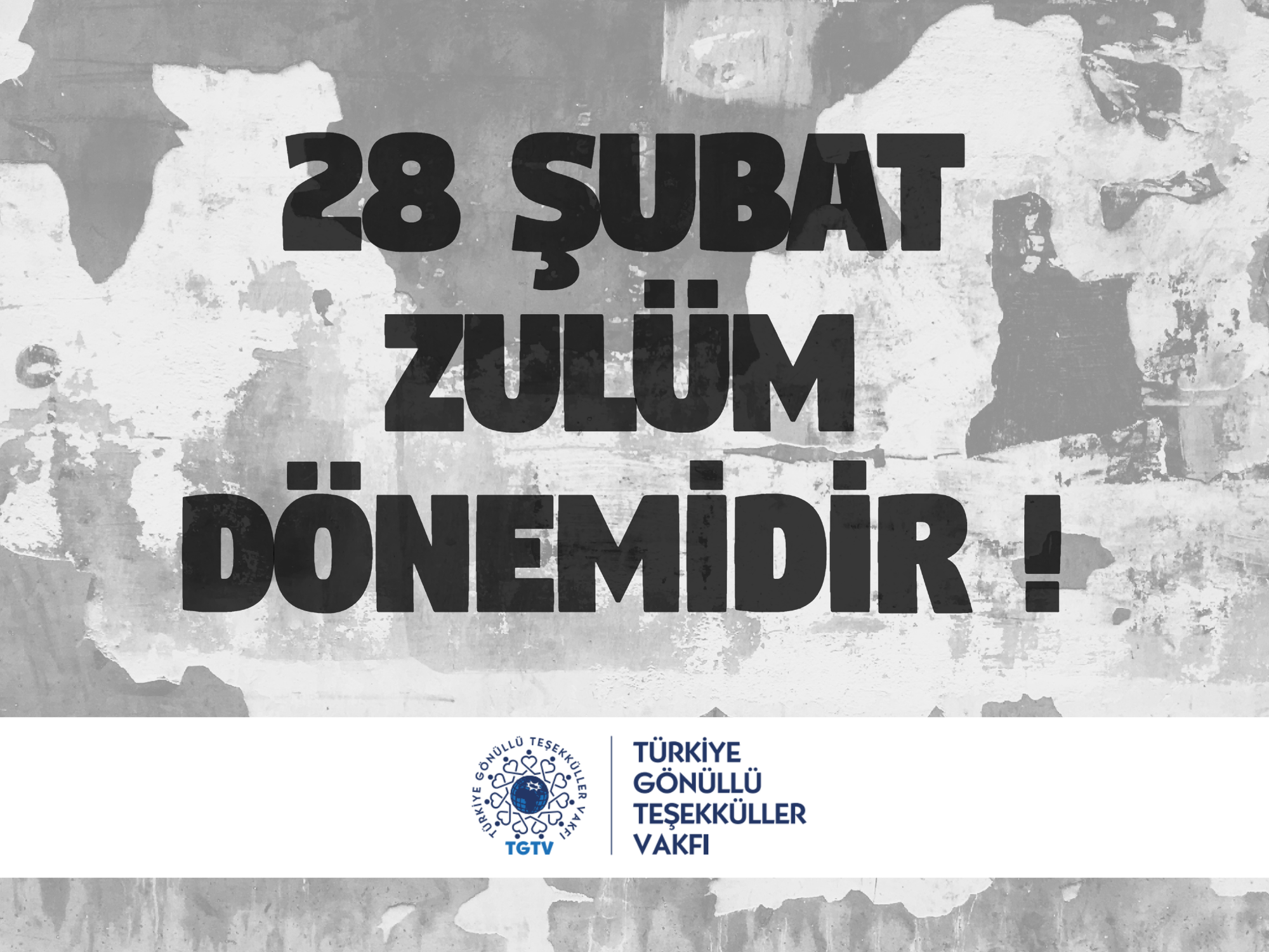 28 Şubat, Zulüm Dönemidir!