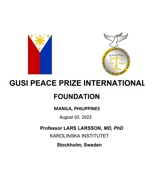 Prof. Lars Larsson, resident member of the MMI & Professor at the Karolinska Institute Sweden, receives the 2023 GUSI Peace Prize. The citation reads: For his “…untiring efforts, working for people's amelioration and health, to find peaceful solutions for peoples welfare in the field of Physiology & Pharmacology, Clinical Neuroscience.”