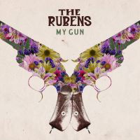 THE RUBENS - "MY GUN" - 2012