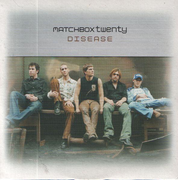 MATCHBOX TWENTY - DISEASE - 2003