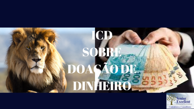 ICD (ITCMD) sobre doação em  dinheiro