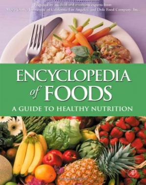 Encyclopedia of Foods. A Guide to Healthy Nutrition
