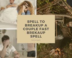 BREAK UP SPELL