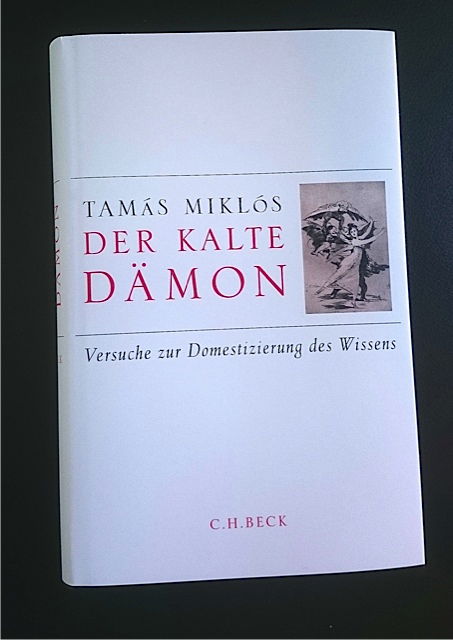 Der kalte Dämon. Versuche zur Domestizierung des Wissens