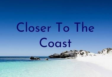 Closer To The Coast