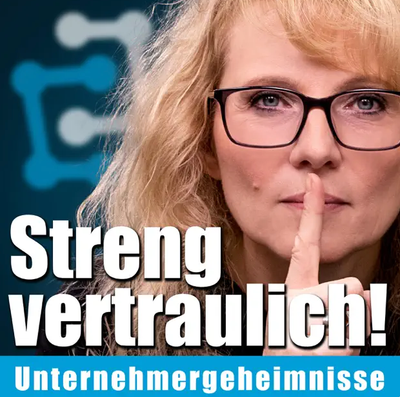 Unternehmergeheimnisse - Streng vertraulich - Podcast mit Pia Tischer