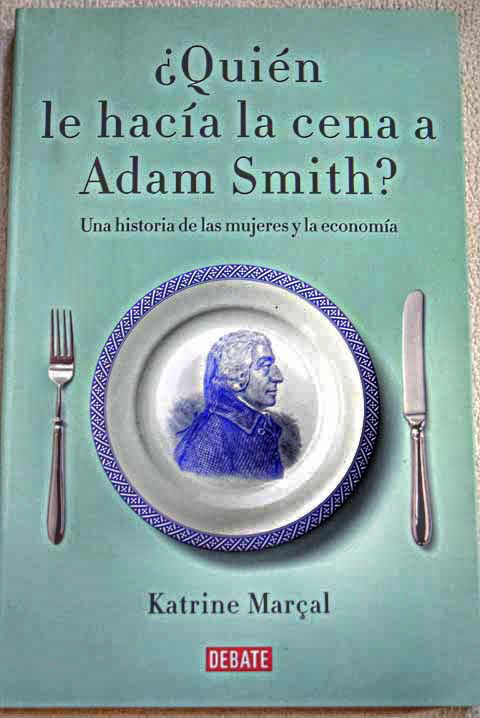 3. Libro Quién le hacía la cena a Adam Smith