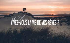 QUELS SONT TES 5 GRANDS RÊVES DE VIE