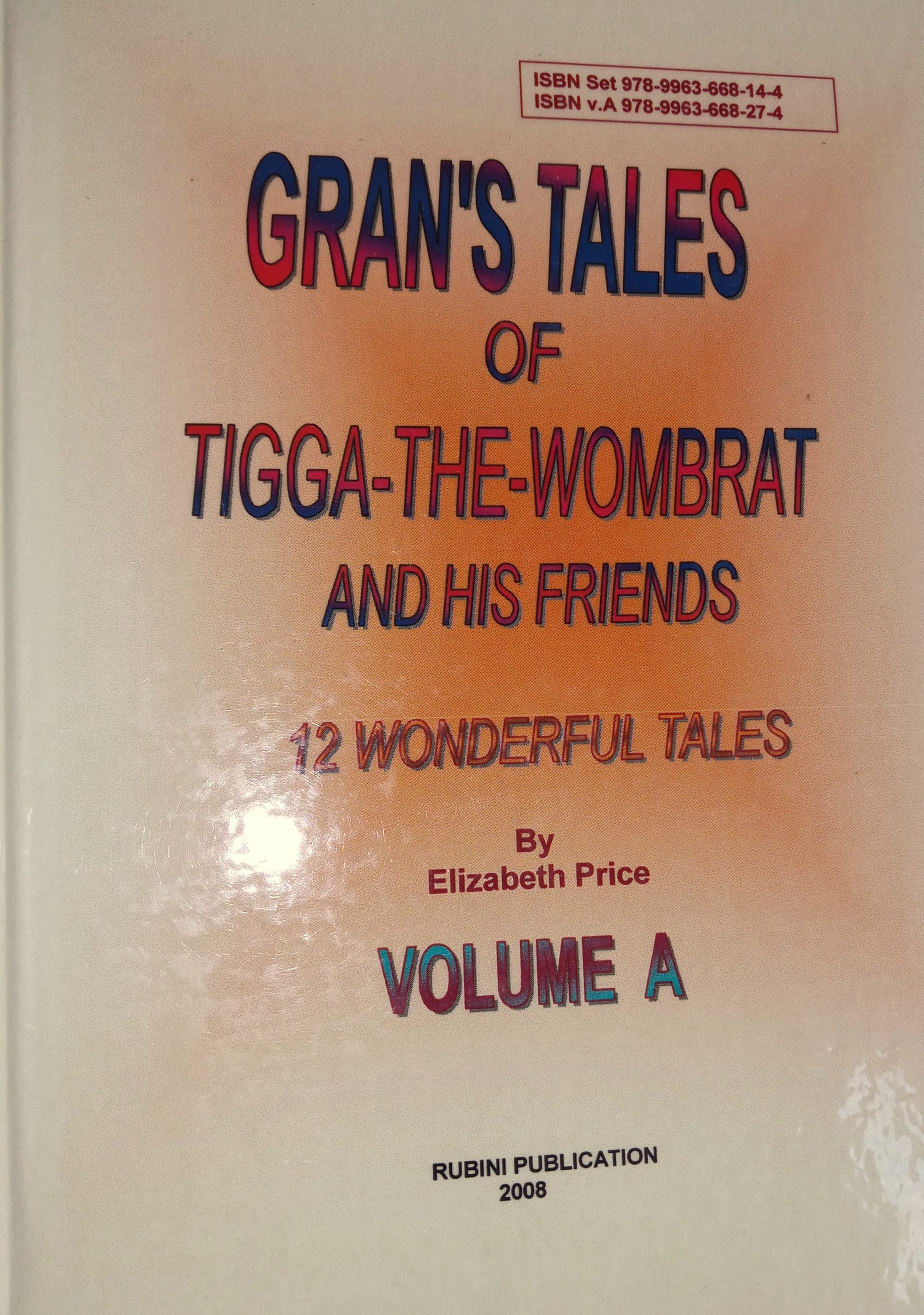 GRAN'S TALES OF TIGGA-THE-WOMBRAT AND HIS FRIENDS 12 Wonderful Tales.