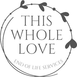 This Whole Love - End of Life Services