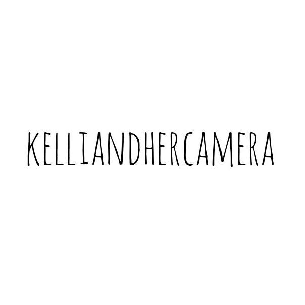 KELLIANDHERCAMERA