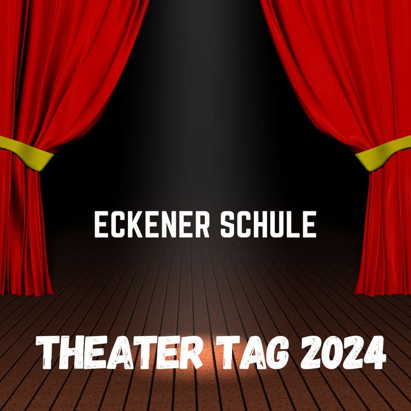 Theatertag Eckener Schule Flensburg