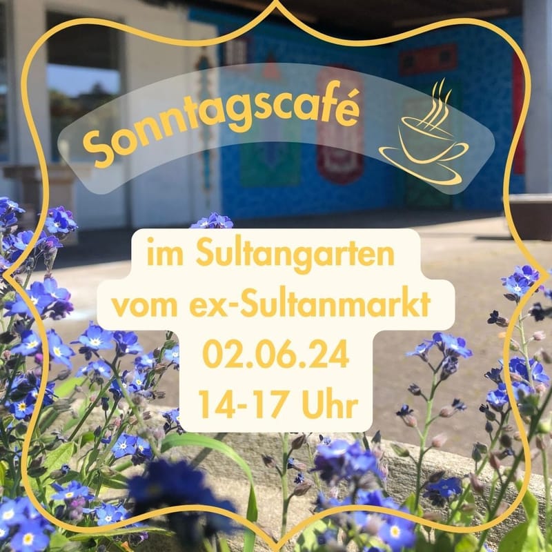 Sonntagscafé im Sultangarten #1