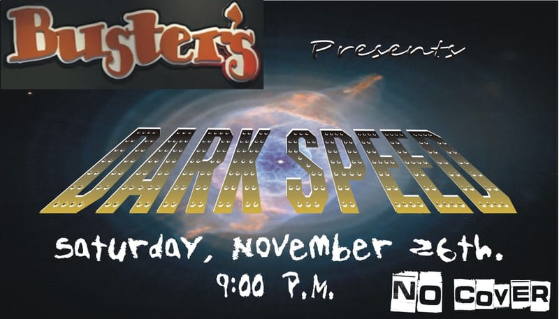 DarkSpeed's back at Buster's Bar & Grill