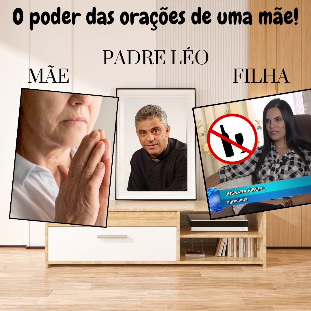 O poder das orações de uma mãe: moça se liberta do alcoolismo e obtém cura de suas enfermidades causadas pelo vício (fígado, vesícula, baço e útero) por intercessão do Padre Léo