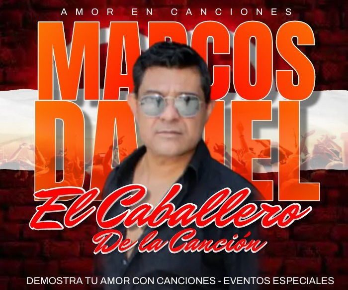 Marcos Daniel "El Caballero de la Canción"