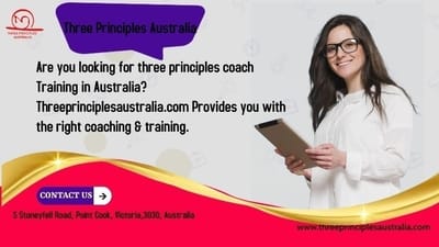 Get The Best Life Coaching To Learn With Three Principles Training