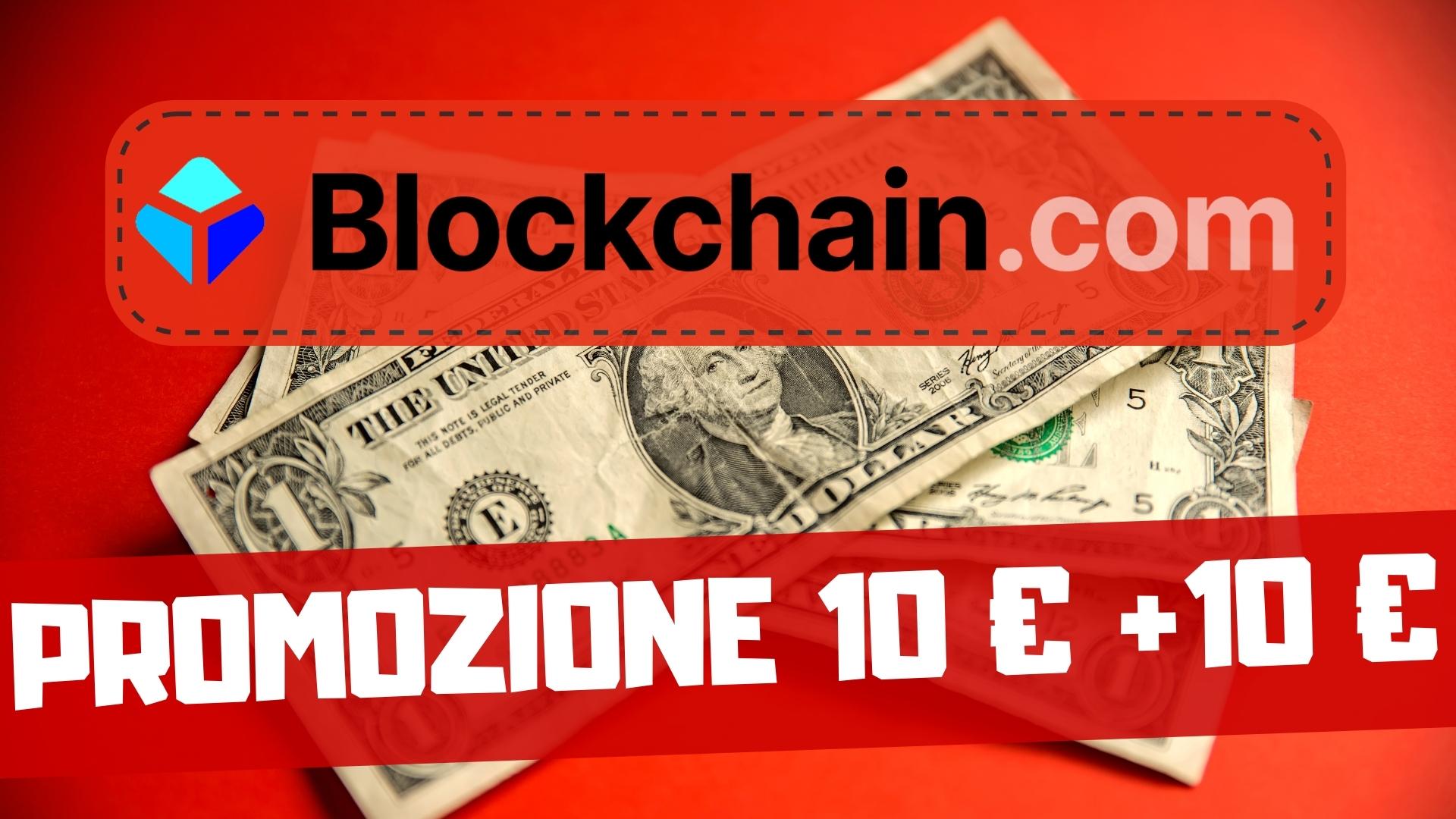 BONUS BLOCKCHAIN.COM 10 € + 10 € GRATIS !