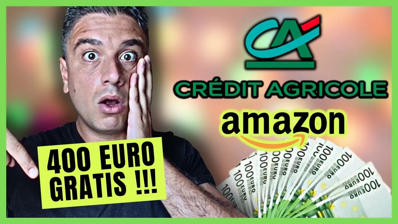 Crédit Agricole 400 € GRATIS in Buoni AMAZON!