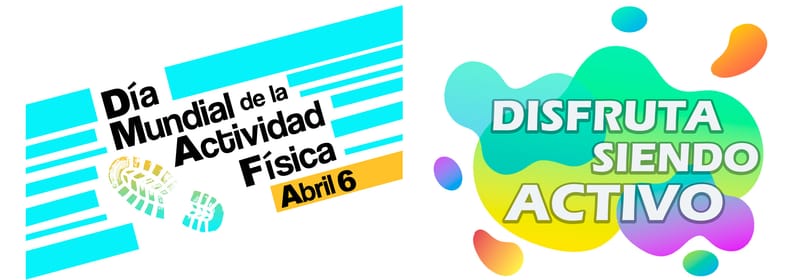 DIA MUNDIAL DE LA ACTIVIDAD FÍSICA 2023 DISFRUTA SIENDO ACTIVO