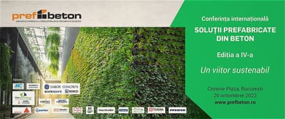 Conferința Internațională ''SOLUȚII PREFABRICATE DIN BETON- UN VIITOR SUSTENABIL''