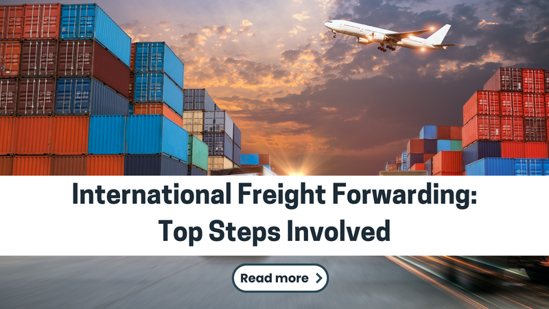 Top 5 Stages Involved in International Freight Forwarding Process