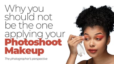 WHY YOU SHOULD NOT BE THE ONE APPLYING YOUR PHOTOSHOOT MAKEUP