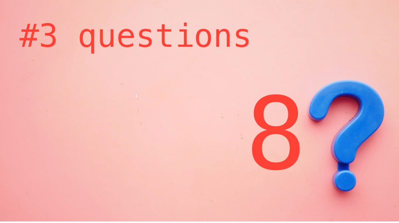 #3 questions - one change