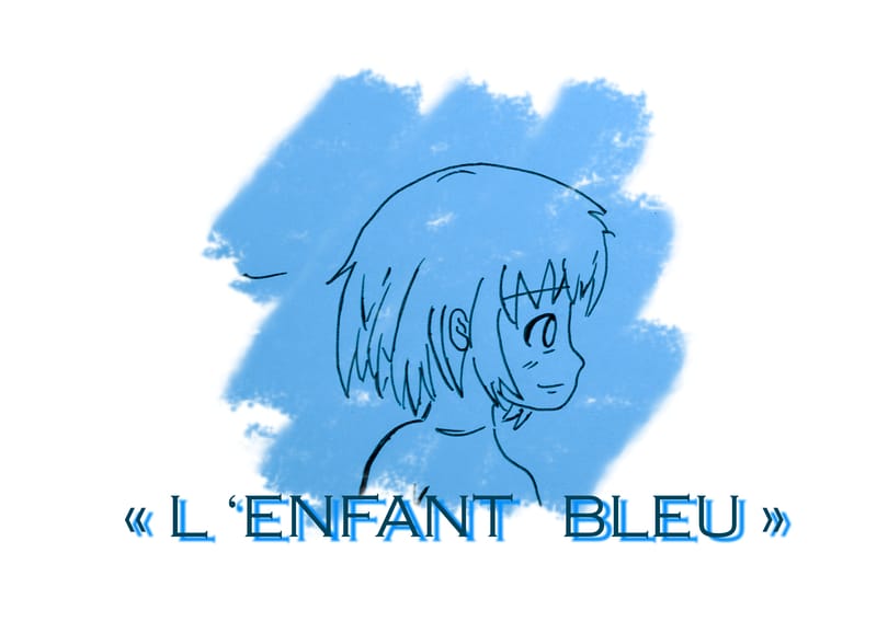 L ‘Enfant Bleu , conte du 21ème siècle