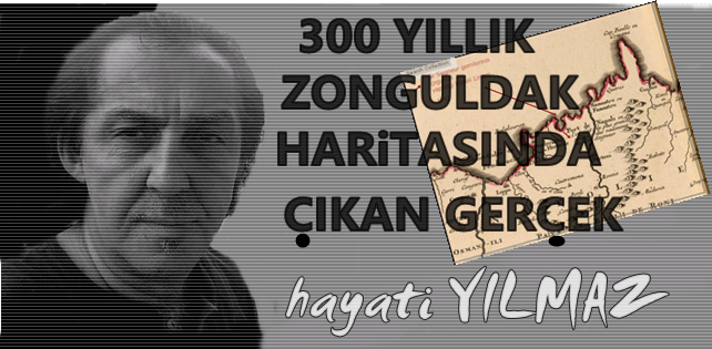 300 YILLIK ZONGULDAK HARiTASINDA ÇIKAN GERÇEK