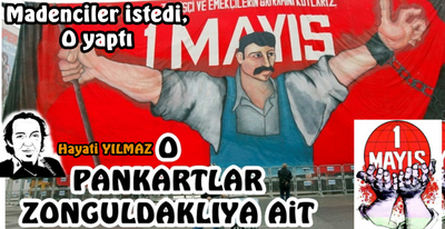 O ÜNLÜ PANKARTIN ZONGULDAKLA iLGiLi HiKAYESi