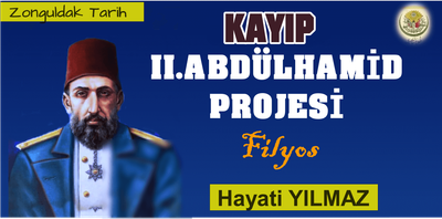 KAYIP II.ABDÜLHAMİD PROJESİ