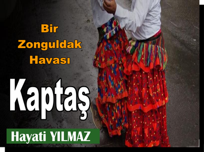 "KAPTAŞ"  NEDİR ?