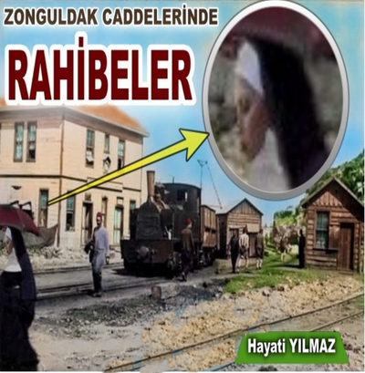ZONGULDAK CADDELERİNDE RAHİBELER