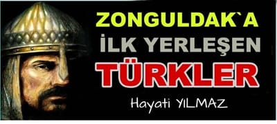 ZONGULDAK`A İLK YERLEŞEN TÜRKLER