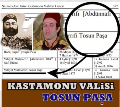 KASTAMONU VALİSİ TOSUN PAŞA